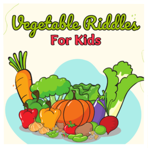 Vegetable Riddles For Kids