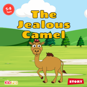 The Jealous Camel - Moral Story for Kids