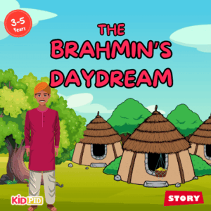 The Brahmin's Daydream - Moral Story for Kids