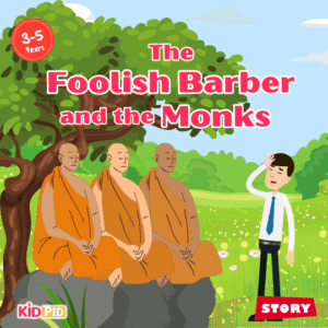 The Foolish Barber and The Monks - Moral Story for Kids