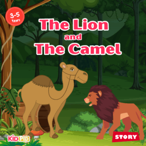 The Lion And The Camel - Moral Story for Kids