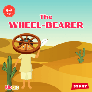 The Wheel-Bearer Moral Story For Kids